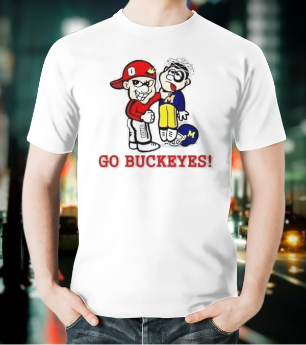 Ohio State Buckeyes Beat Michigan Wolverines Go Buckeyes T-Shirt
