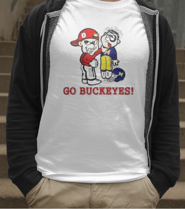 Ohio State Buckeyes Beat Michigan Wolverines Go Buckeyes T-Shirt