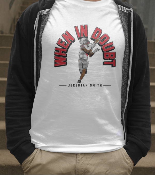 Ohio State Buckeyes Football When In Doubt Jeremiah Smith T-Shirt