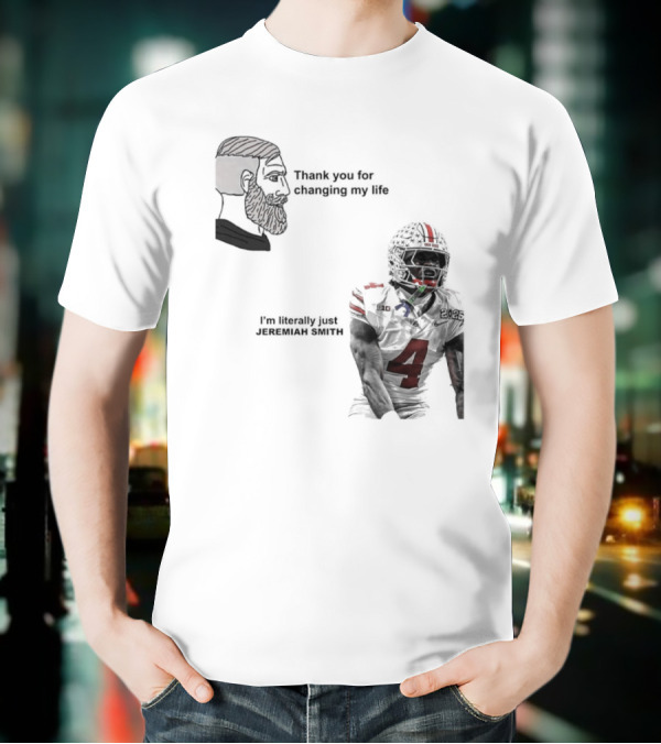 Ohio State Buckeyes Meme Thank You For Changing My Life I'm Literally Just 18 T-Shirt