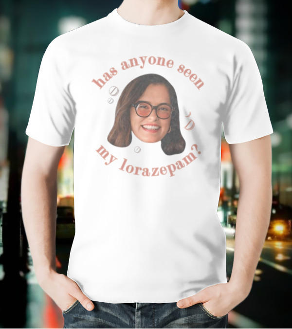 "Parker Posey Has Anyone Seen My Lorazepam Face Glasses Circular Text" T-Shirt
