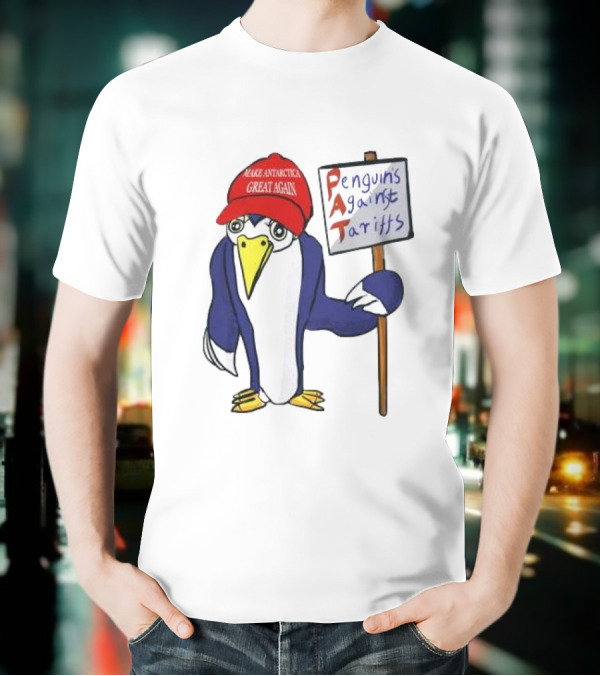 PAT Penguins Against Tariffs Make Antarctic Great Again T-Shirt