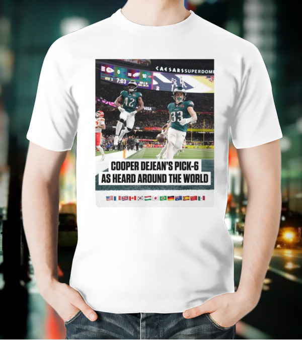 Philadelphia Eagles Cooper Dejean’s Pick-6 As Heard Around The World Flags T-Shirt