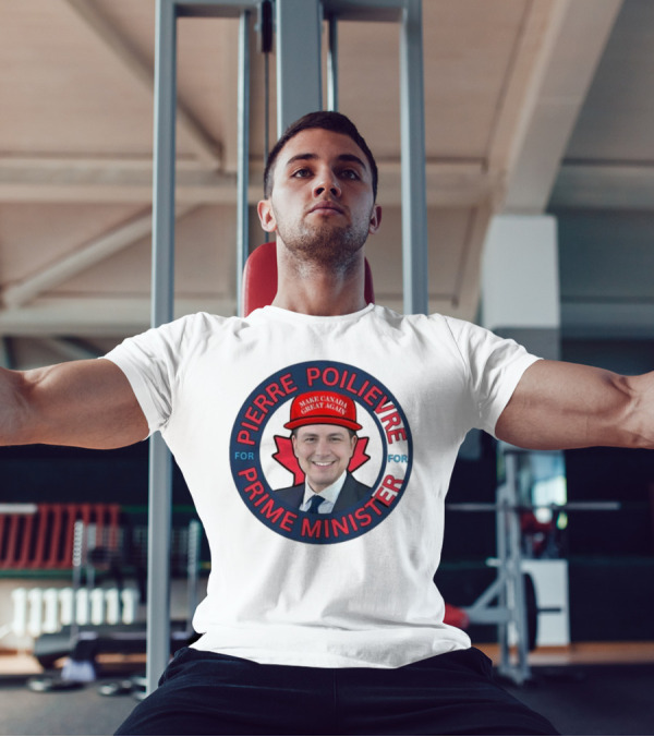 Pierre Poilievre For Prime Minister Make Canada Great Again 2025 T-Shirt