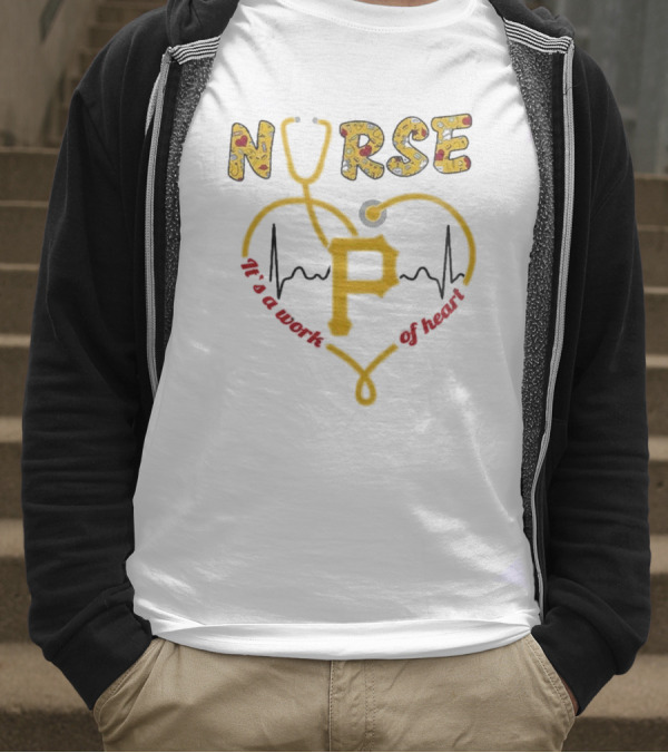 Pittsburgh Pirates Nurses 2025 Baseball Appreciation Night Heart Of Gold T-Shirt