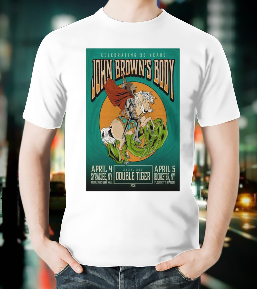 Celebrating 30 Years John Brown’s Body April 2025 Special Guest Double Tiger Syracuse NY Rochester NY T-Shirt