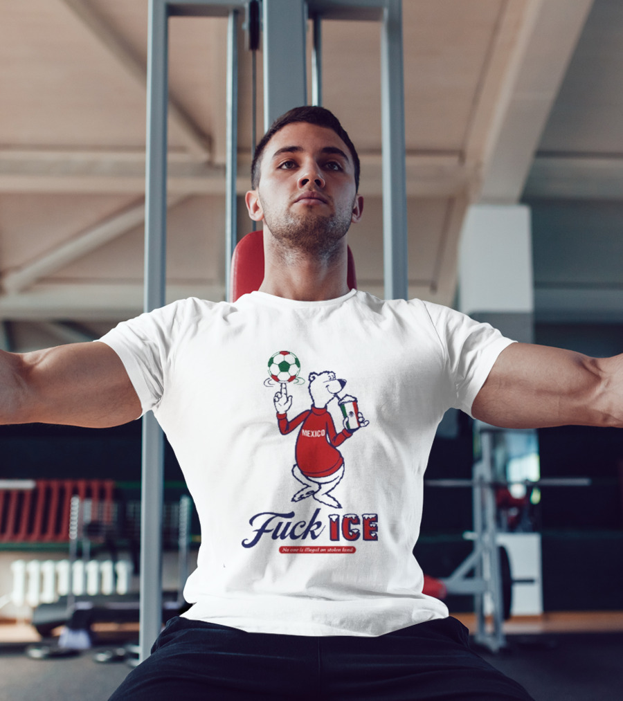 Premium Mexico Fuck ICE Polar Bear No One Is Illegal Soccer T-Shirt