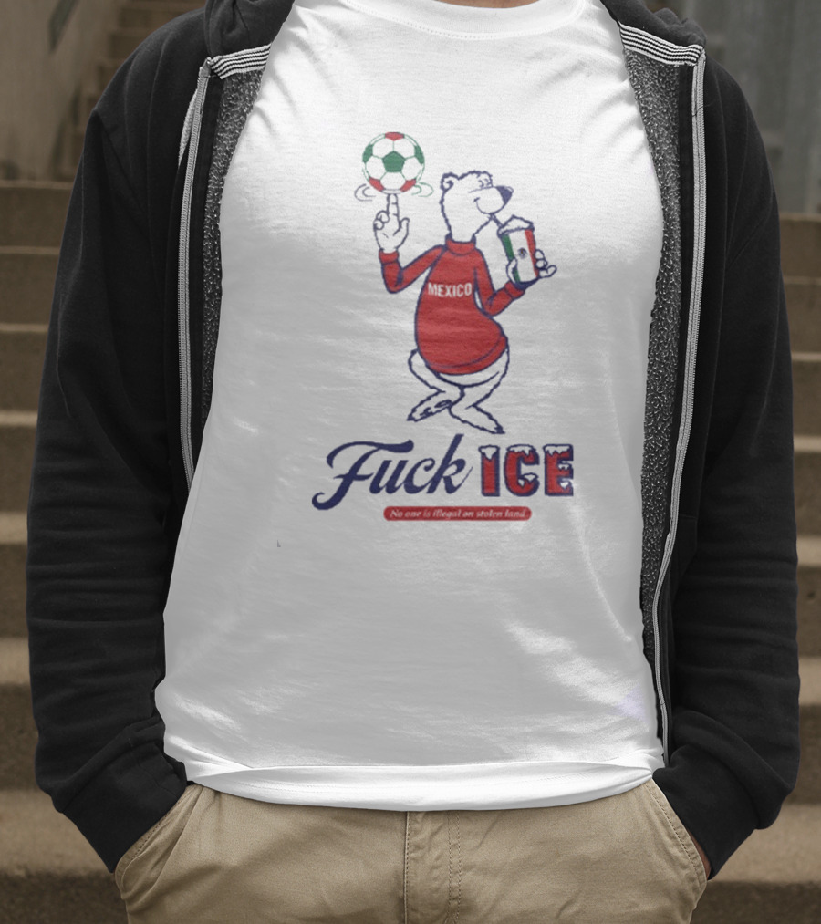 Premium Mexico Fuck ICE Polar Bear No One Is Illegal Soccer T-Shirt