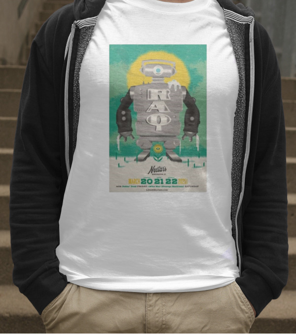 RAQ Live At Nectar's Burlington VT March 20-22 2025 Robot Design T-Shirt
