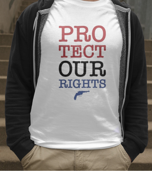 PROTECT OUR RIGHTS Gun Rights Advocacy T-Shirt