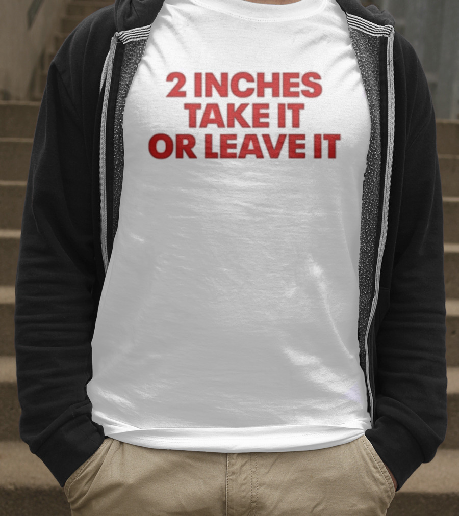 Qringey 2 Inches Take It Or Leave It Graphic Text T-Shirt