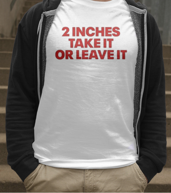 Qringey 2 Inches Take It Or Leave It Graphic Text T-Shirt