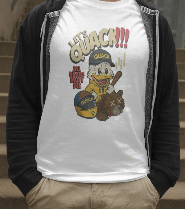 Let's Quack All Bears Must Die Quack Helmet And Duck With Bat T-Shirt