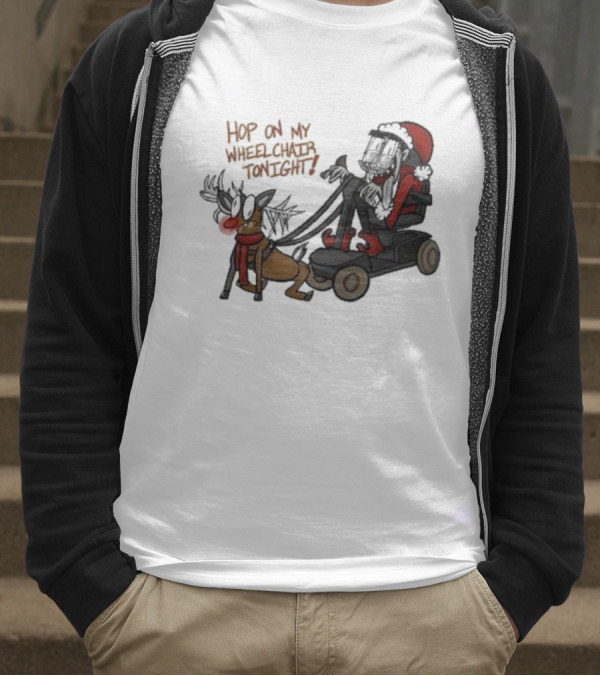 Hop On My Wheelchair Tonight Ricky Berwick Dog Winter Outfit T-Shirt