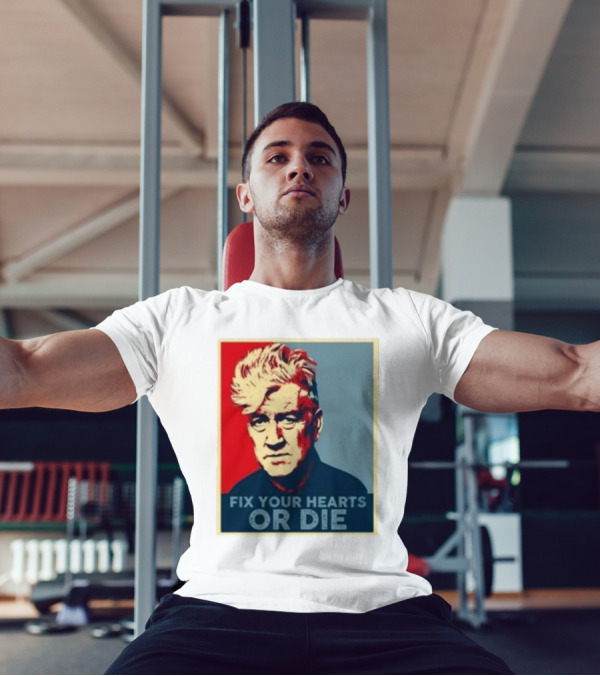Fix Your Hearts Or Die David Lynch Portrait T-Shirt