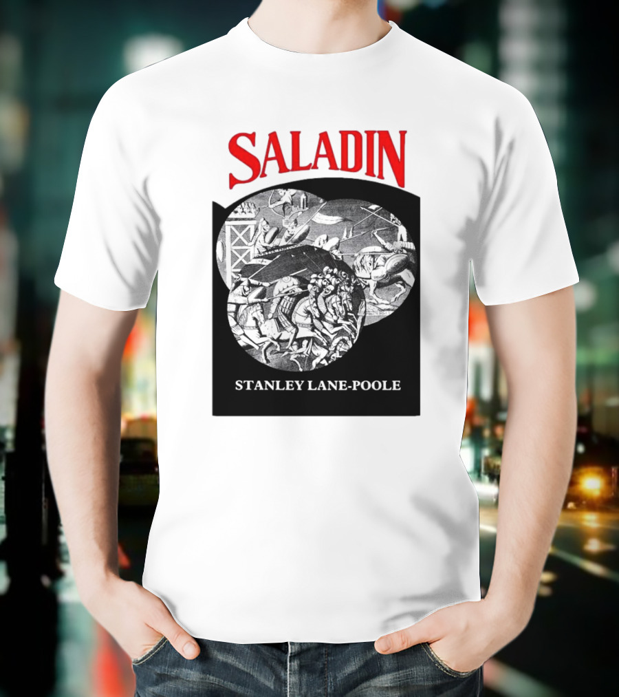 Saladin Stanley Lane-Poole Historical Crusades Battle Art T-Shirt