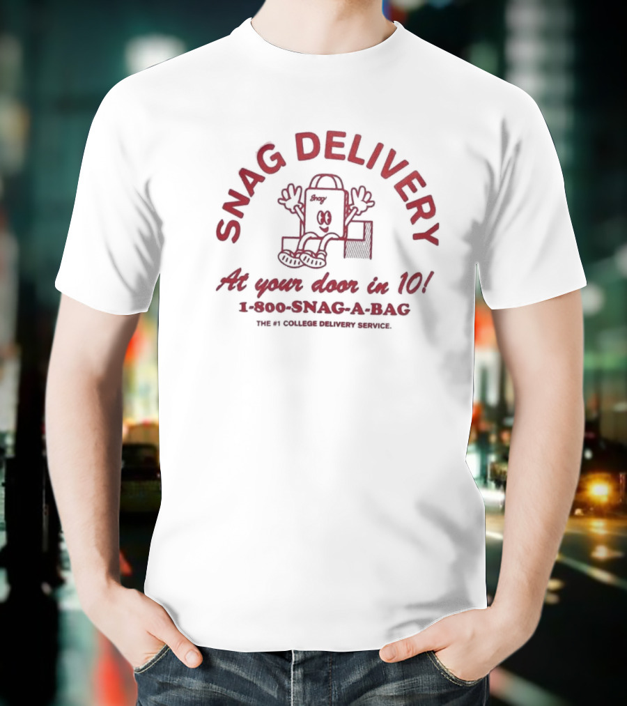 Snag Delivery At Your Door In 10 1-800-Snag-A-Bag The #1 College Delivery Service T-Shirt