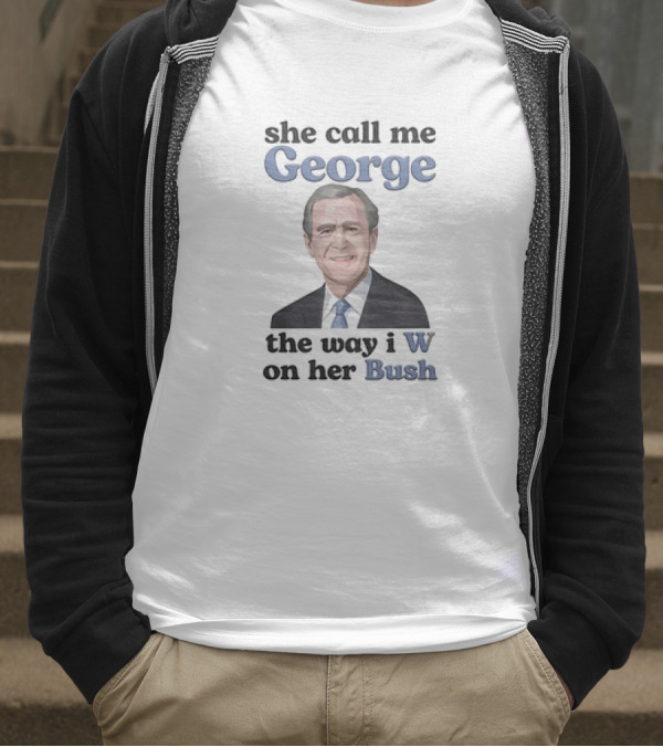 George W Bush T-Shirt