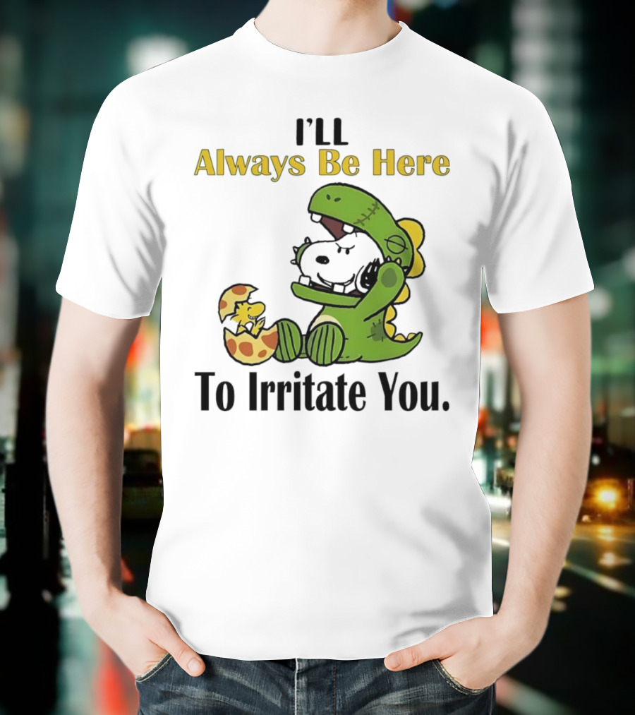 Always Be Here Dinosaur Snoopy Woodstock Egg T-Shirt
