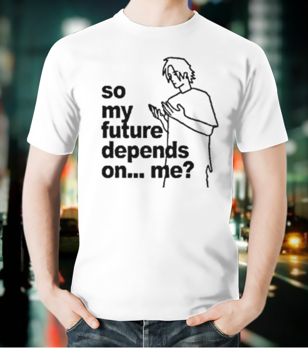 So My Future Depends On Me Character Sketch T-Shirt