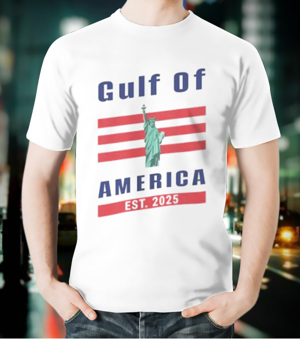 Gulf Of America Statue Of Liberty Est 2025 T-Shirt