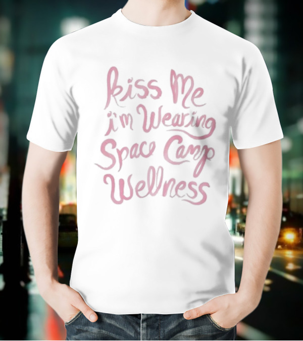 Sturniolo Team Kiss Me I'm Wearing Space Camp Wellness T-Shirt