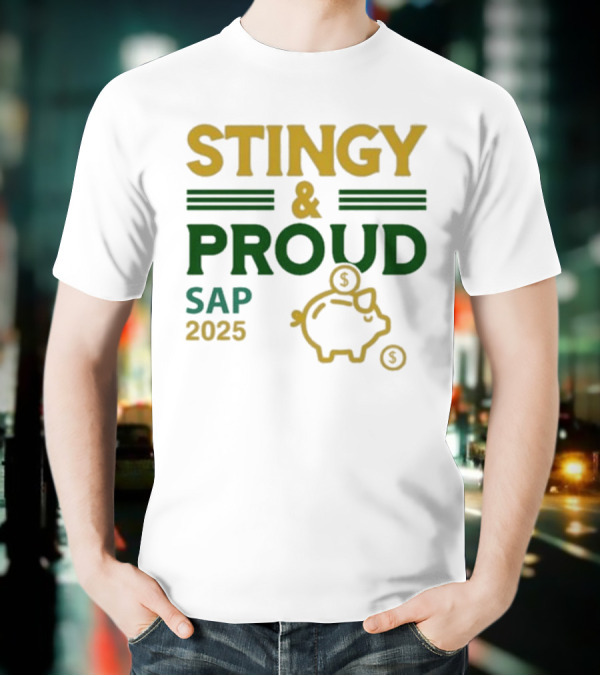 Stingy & Proud SAP 2025 Piggy Bank Dollar Sign T-Shirt