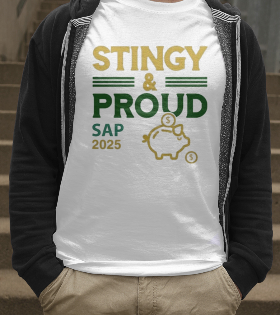 Stingy & Proud SAP 2025 Piggy Bank Dollar Sign T-Shirt