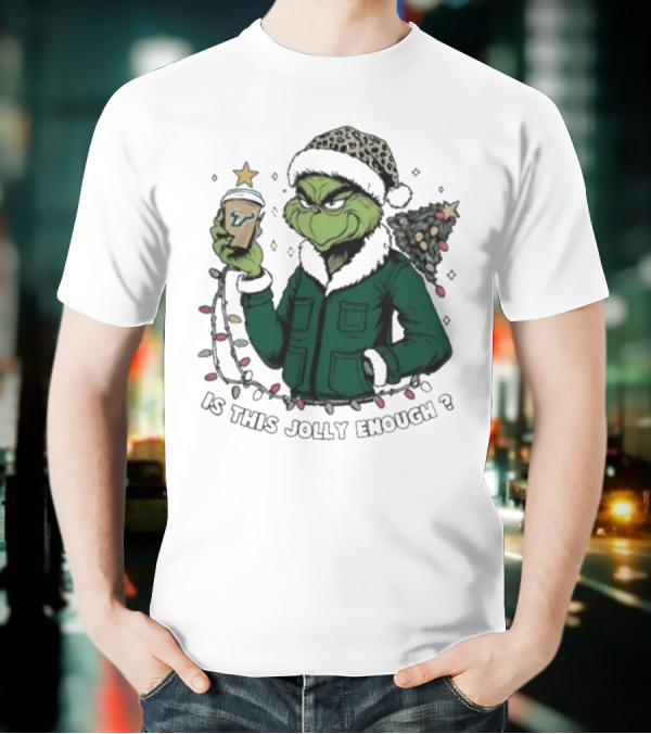 South Florida Bulls Santa Grinch Is This Jolly Enough Merry Christmas T-Shirt