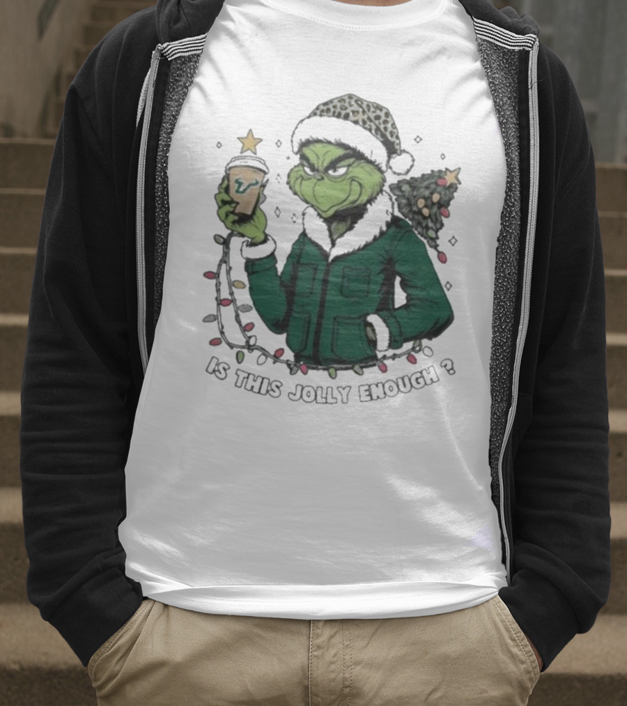 South Florida Bulls Santa Grinch Is This Jolly Enough Merry Christmas T-Shirt