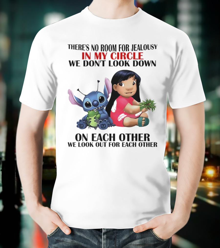 Lilo And Stitch There's No Room For Jealousy In My Circle We Look Out For Each Other T-Shirt