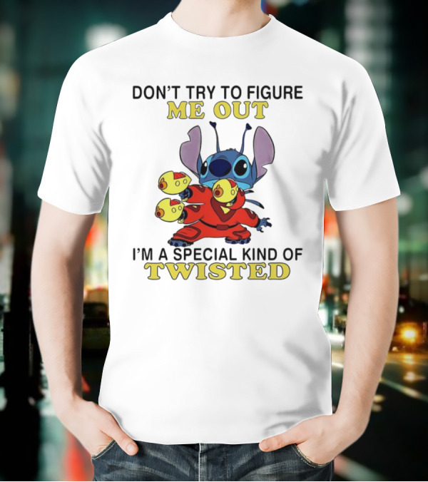 Stitch Don't Try To Figure Me Out I'm A Special Kind Of Twisted T-Shirt