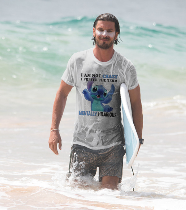 Stitch I Am Not Crazy I Prefer The Term Mentally Hilarious T-Shirt