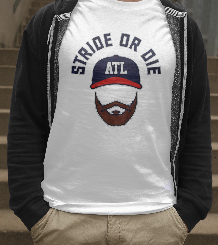 ATL Stride Or Die Beard T-Shirt