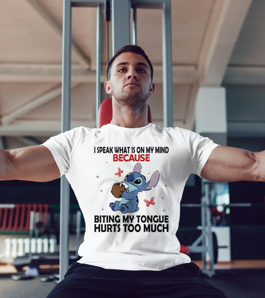 Stitch I Speak What Is On My Mind Because Biting My Tongue Hurts Too Much Butterfly Design T-Shirt