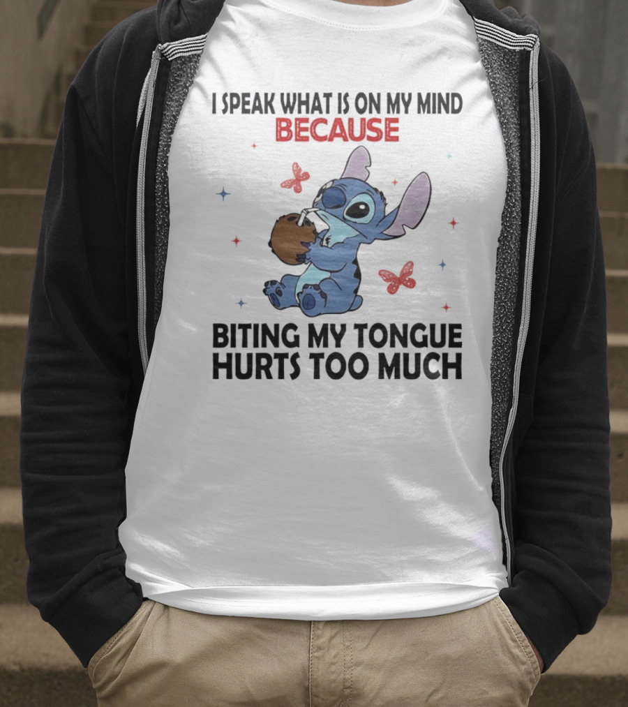 Stitch I Speak What Is On My Mind Because Biting My Tongue Hurts Too Much Butterfly Design T-Shirt