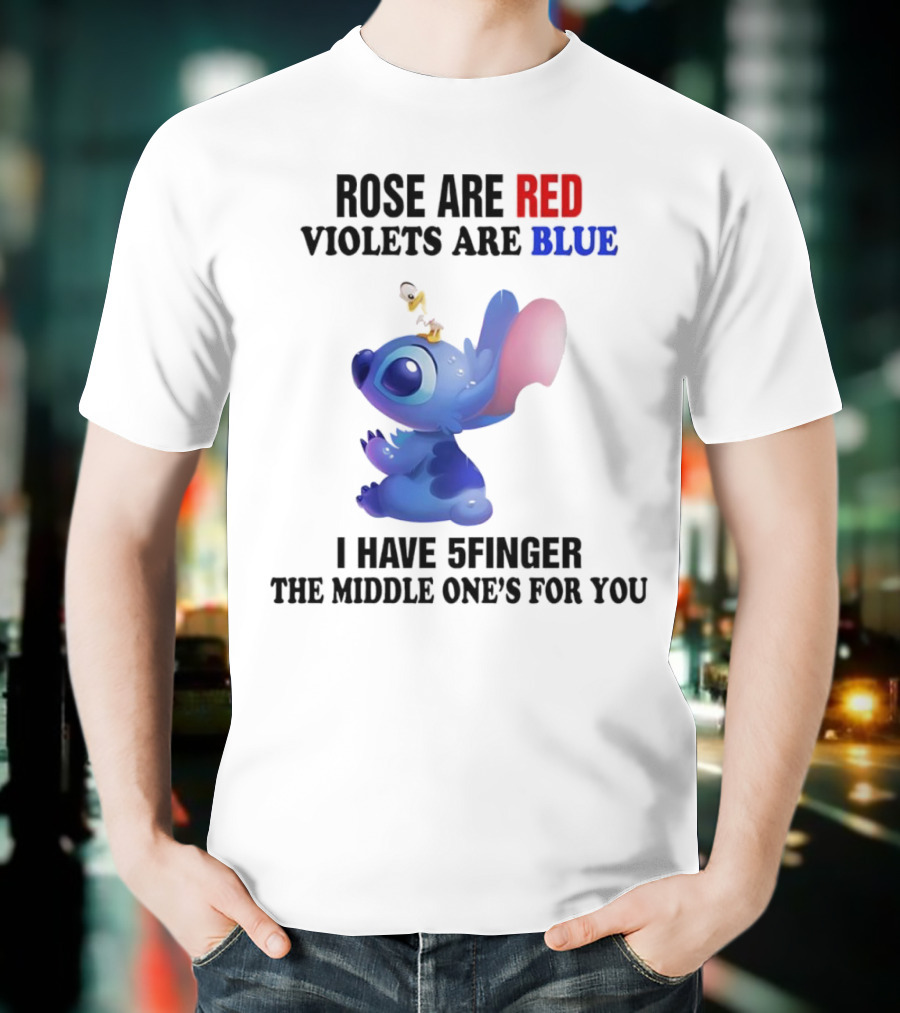 Rose Are Red Violets Are Blue Stitch 5 Finger Middle One's For You T-Shirt