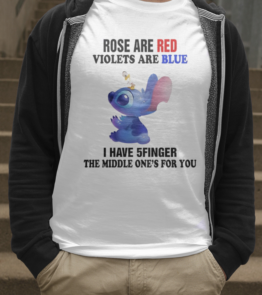 Rose Are Red Violets Are Blue Stitch 5 Finger Middle One's For You T-Shirt