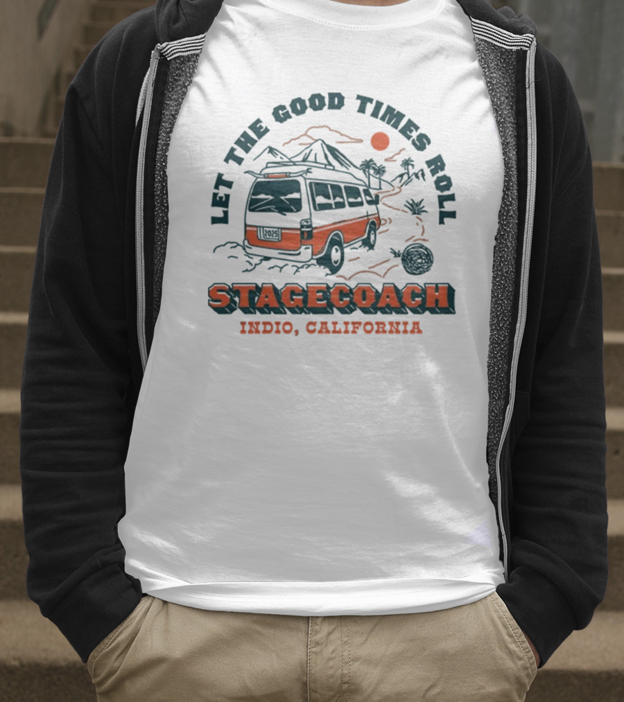 Let The Good Times Roll Stagecoach Indio California 2025 T-Shirt