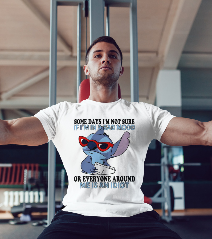 Stitch Some Days I’m Not Sure If I’m In A Bad Mood Or Everyone Around Me Is An Idiot Red Sunglasses T-Shirt