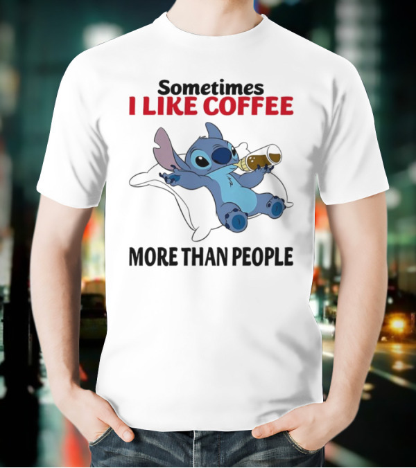 Stitch Sometimes I Like Coffee More Than People Relaxing With Cup T-Shirt