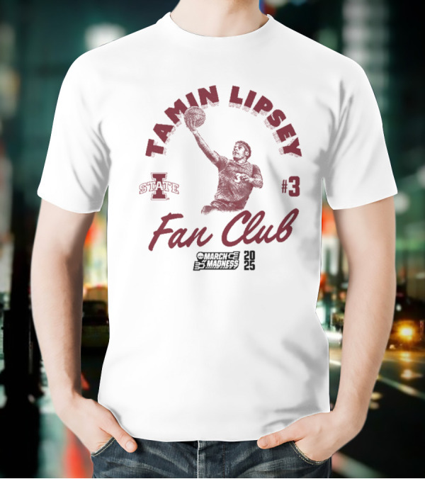 Tamin Lipsey Fan Club Iowa State Cyclones Basketball #3 March Madness T-Shirt