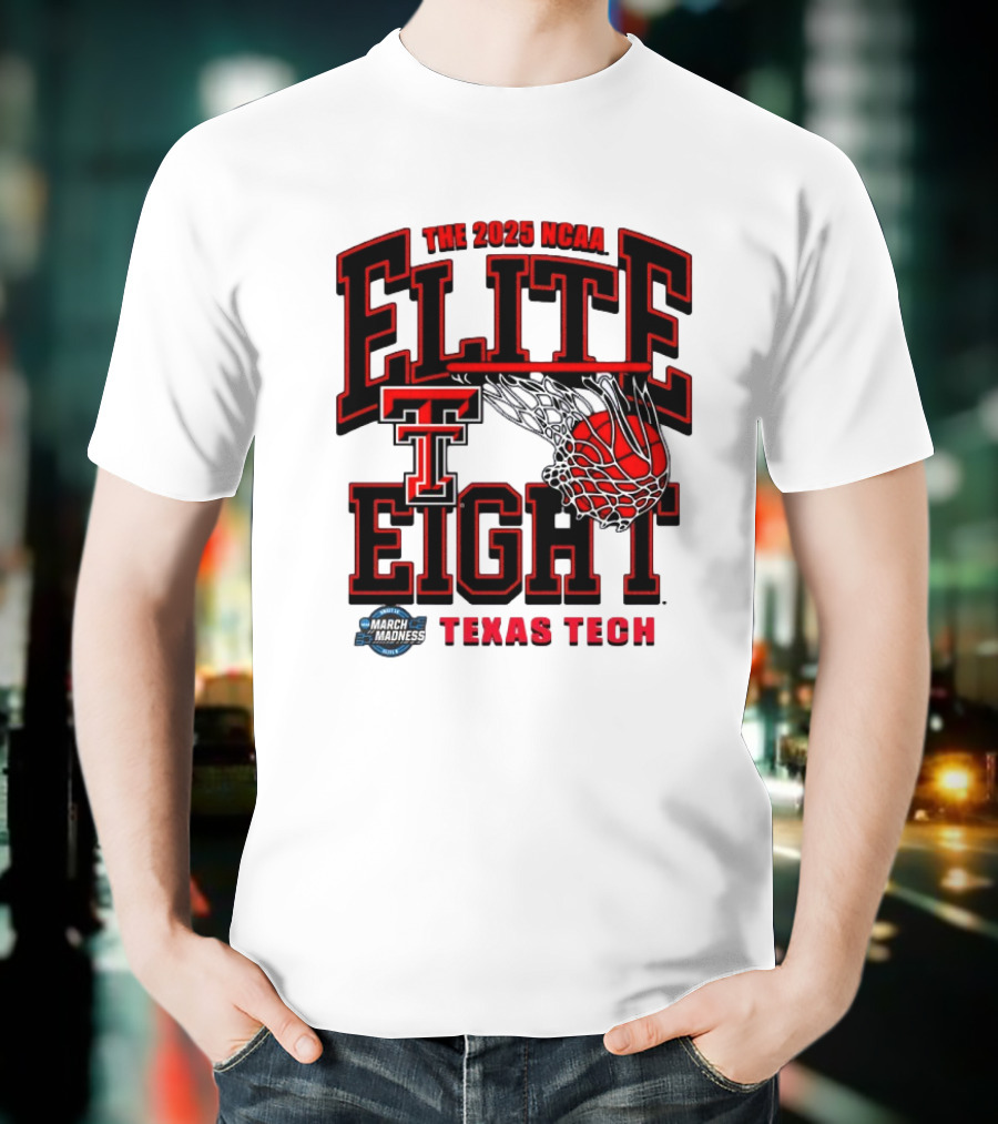 The 2025 NCAA Elite Eight Texas Tech Red Raiders March Madness T-Shirt