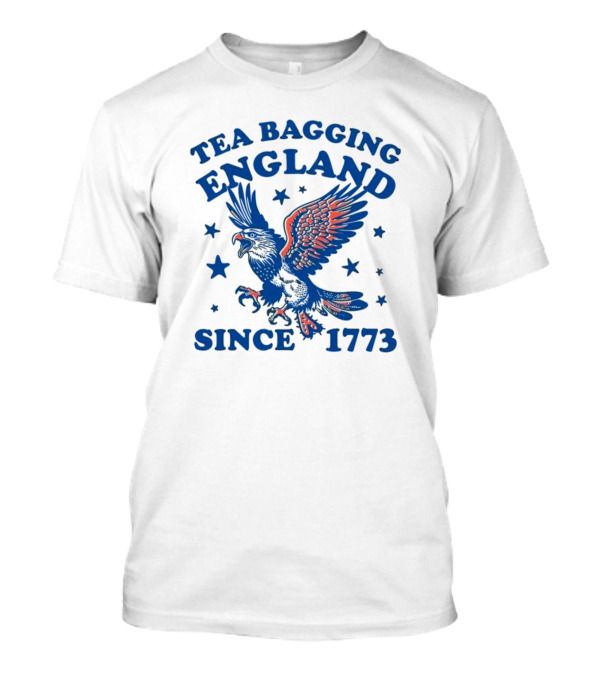 Tea Bagging England Since 1773 Bald Eagle And Stars T-Shirt