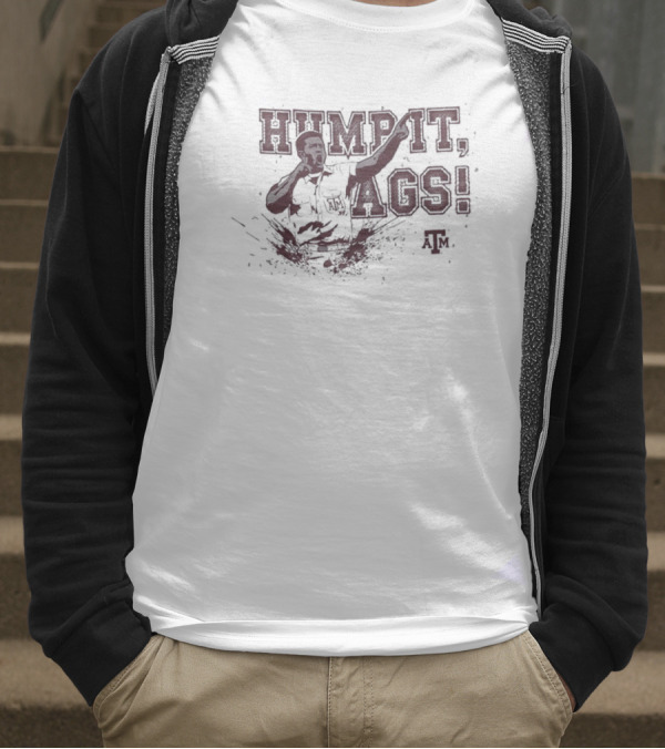 Hump It Ags Texas AM Football Bulldog T-Shirt