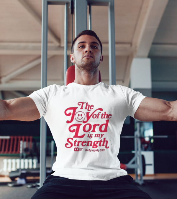 The Joy Of The Lord Is My Strength Nehemiah 8.10 Smiley Face T-Shirt
