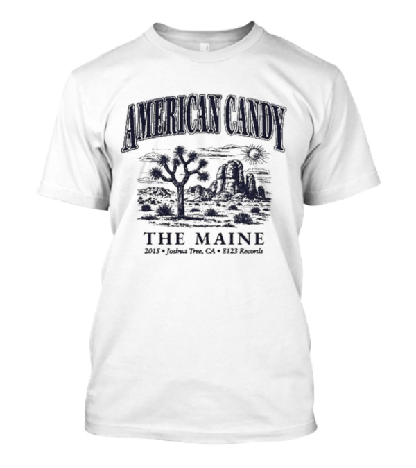 American Candy The Maine 2015 Joshua Thee CA 8123 Records T-Shirt