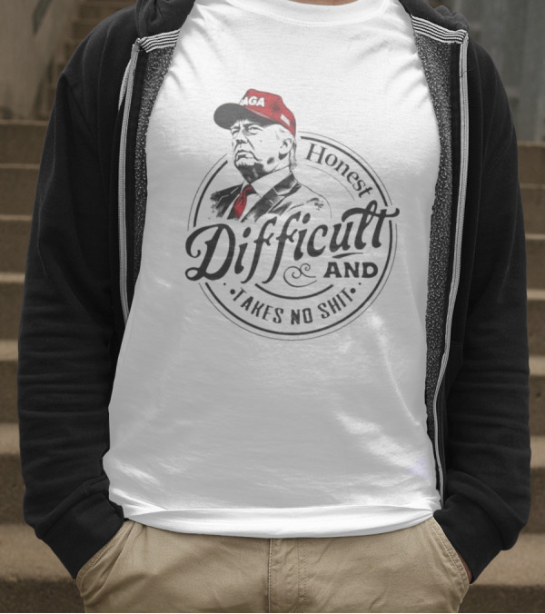 Honest Difficult And Takes No Shit MAGA Cap T-Shirt