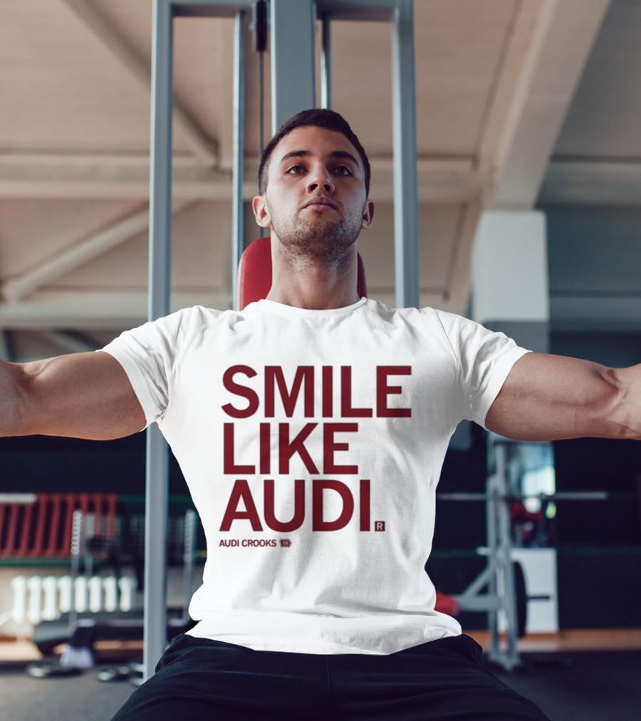Audi Crooks Smile Like Audi T-Shirt