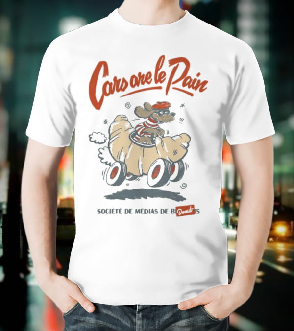 Cars Are Le Pain Société De Médias De Croissants T-Shirt